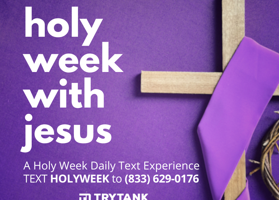 Holy Week by Text